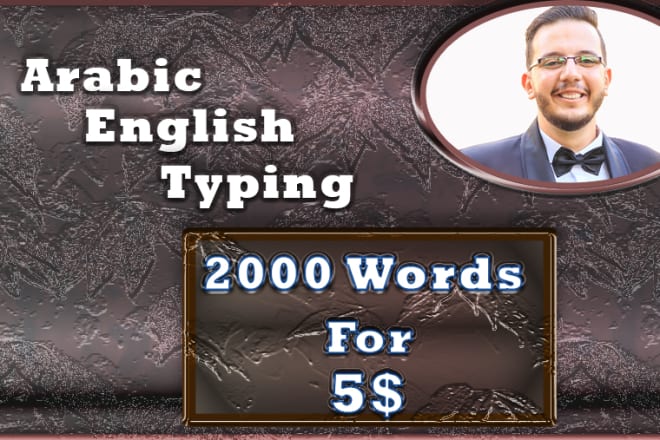 I will do a professional arabic or english typing job
