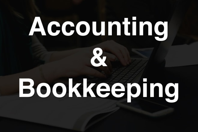 I will do accounting and bookkeeping job for your business