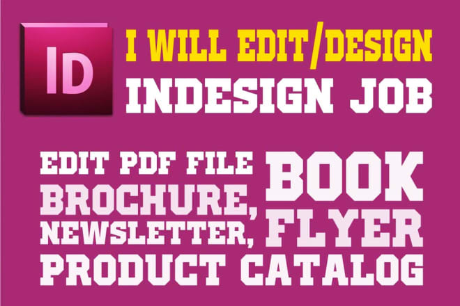 I will do adobe INDESIGN job brochure newsletter Catalog Book