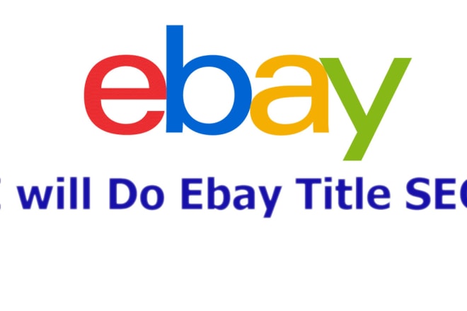 I will do ebay title SEO for more traffic and sales