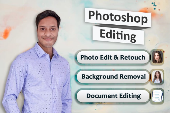 I will do professional photoshop editing, pdf document, and photo editing
