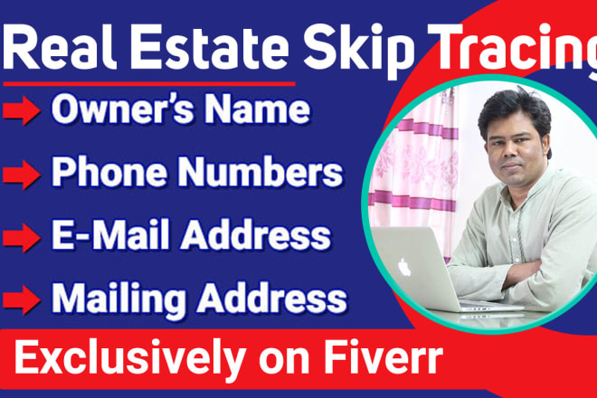 I will do real estate skip tracing to locate property owners phone, email and address