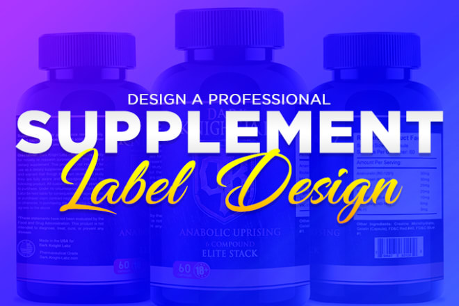 I will do supplement packaging design or product label design