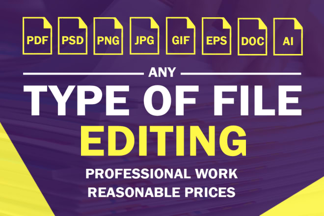 I will edit pdf, jpeg, png, gif, ai, psd, eps files