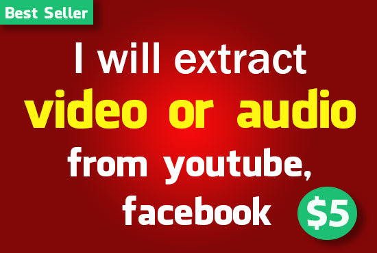 I will extract video or audio from youtube, facebook