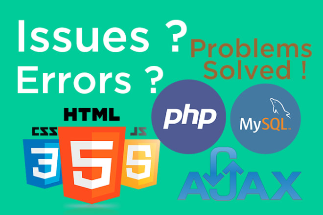 I will fix bugs in your php,mysql,html,css,javascript website