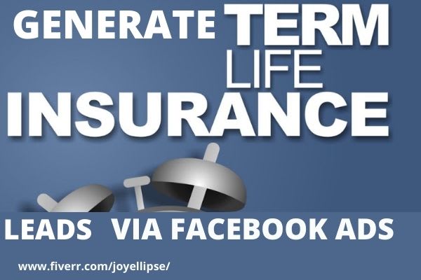 I will generate active term life life insurance leads via facebook ads