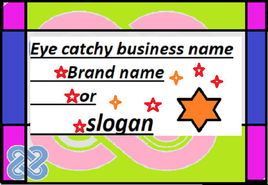 I will generate eye catchy business name and slogan