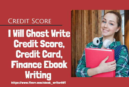 I will ghostwrite credit score, credit repair, personal freelance, ebook writing
