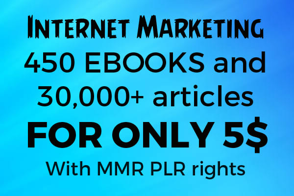 I will give 450 internet marketing ebooks and 35,000 articles mmr plr