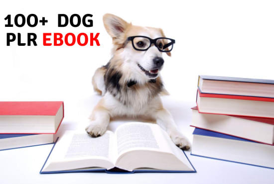 I will give top 100 plr dog training ebook and 2500 pets articles