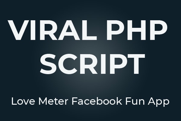 I will give viral PHP script facebook fun app