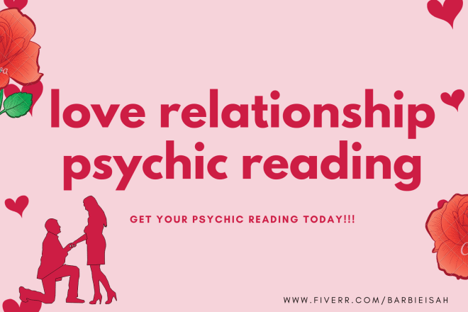 I will give you a love relationship psychic reading