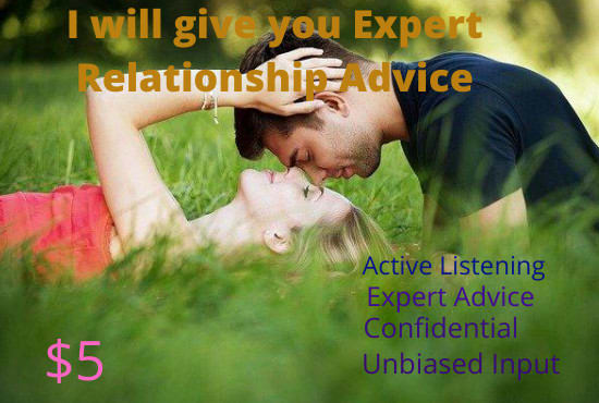I will give you expert relationship advice