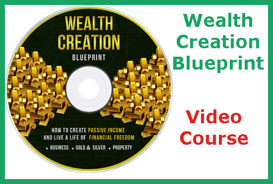 I will give you wealth creation blueprint video course