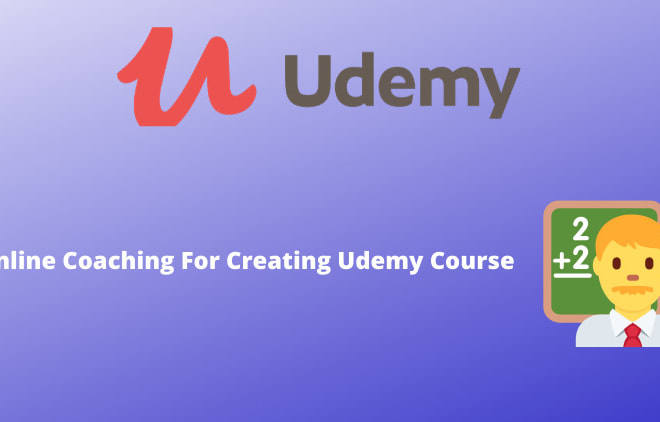 I will help in creating udemy course