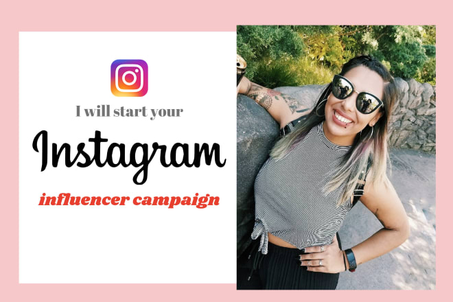 I will help start your influencer campaign