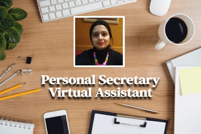 I will help your business as personal secretary, administrative virtual assistant
