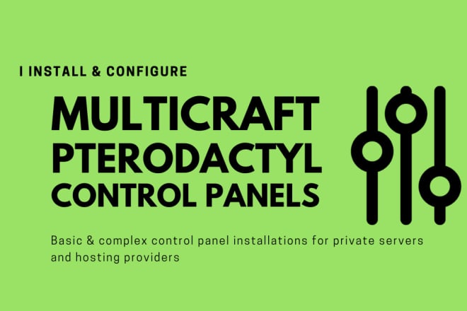 I will install minecraft control panels and manage servers