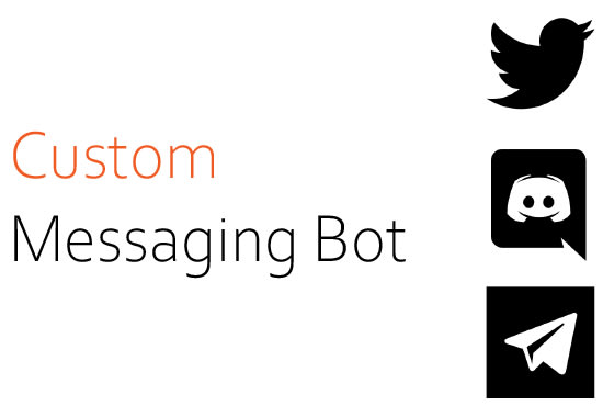 I will make a custom messaging bot utilizing python