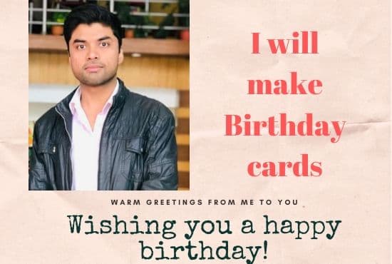 I will make a festive happy birthday greeting card