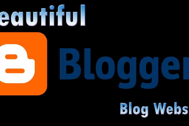 I will make and design beautiful blogspot blog for you 2020