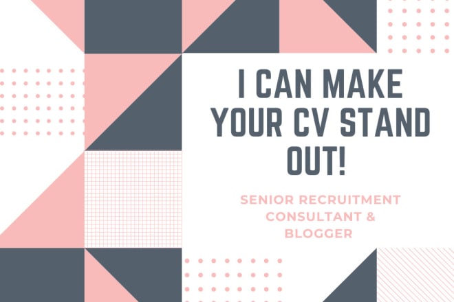 I will make your CV or resume stand out from the crowd