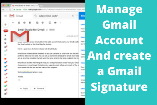 I will manage your gmail account and create a gmail signature