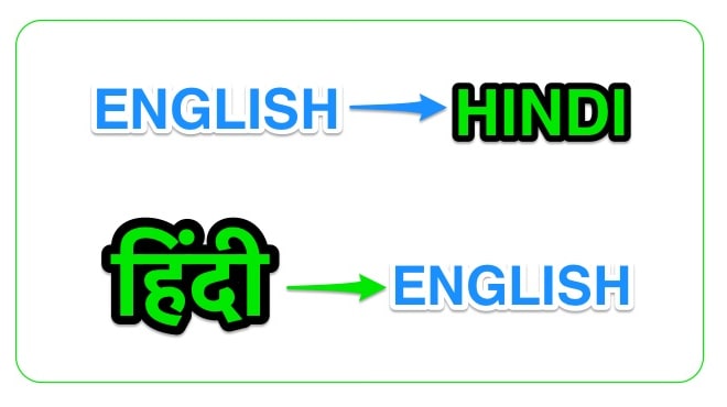 I will manually translate english to hindi and hindi to english