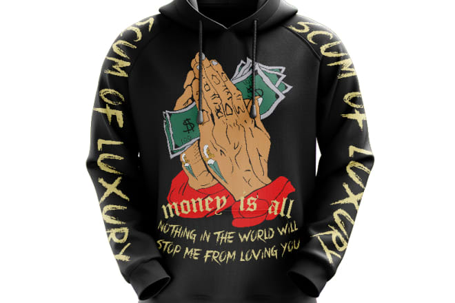 I will place your design on hoodie or sweatshirt, print or ship