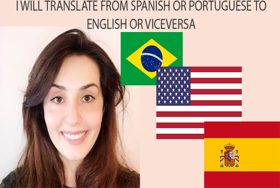 I will professionally translate spanish, english and portuguese