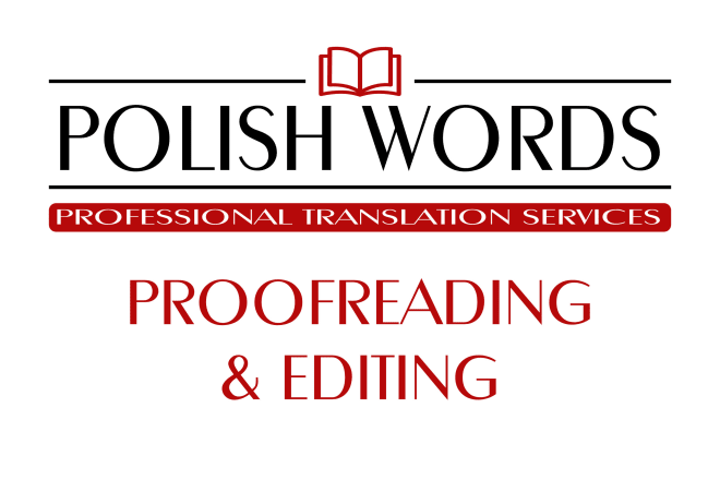 I will proofread, edit and verify your polish translation