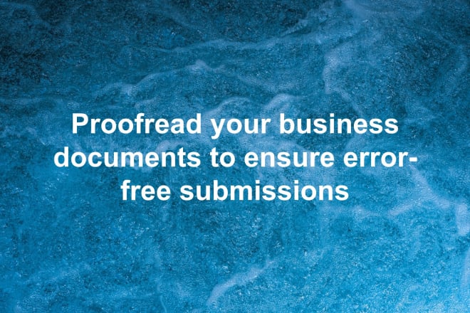 I will proofread your business documents