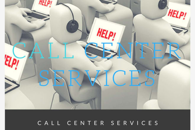 I will provide call center services for you