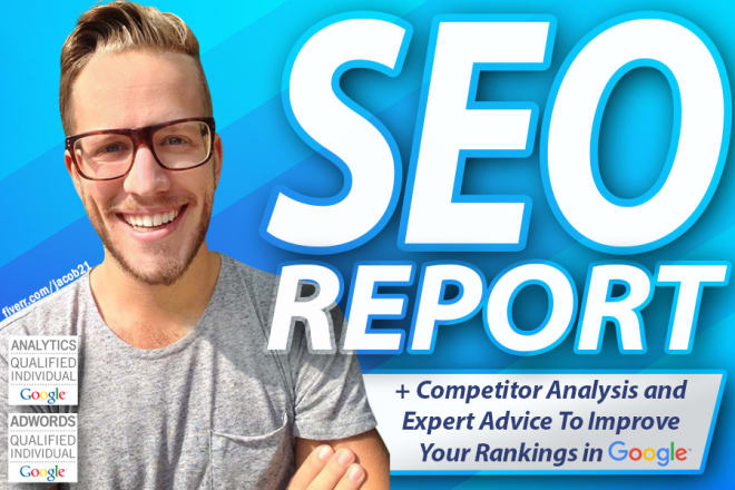 I will provide expert SEO report, competitor website audit, analysis and video review