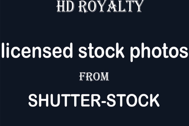 I will provide HD royalty licensed stock photos