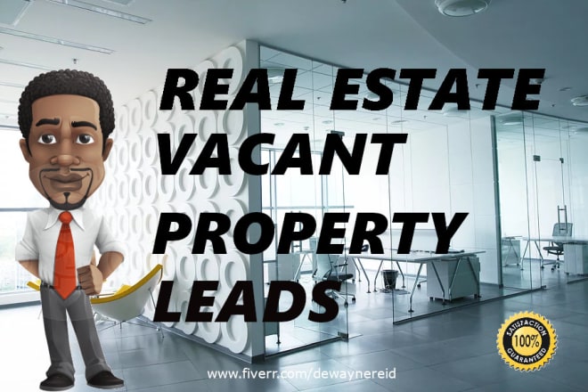 I will provide motivated vacant property leads for real estate