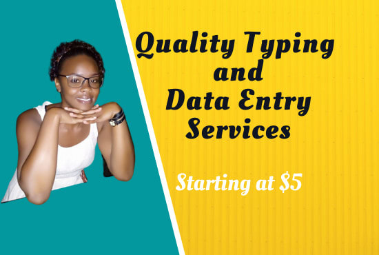 I will provide quality typing jobs and data entry services