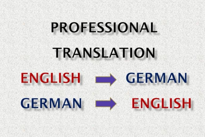 I will provide top quality english to german translation
