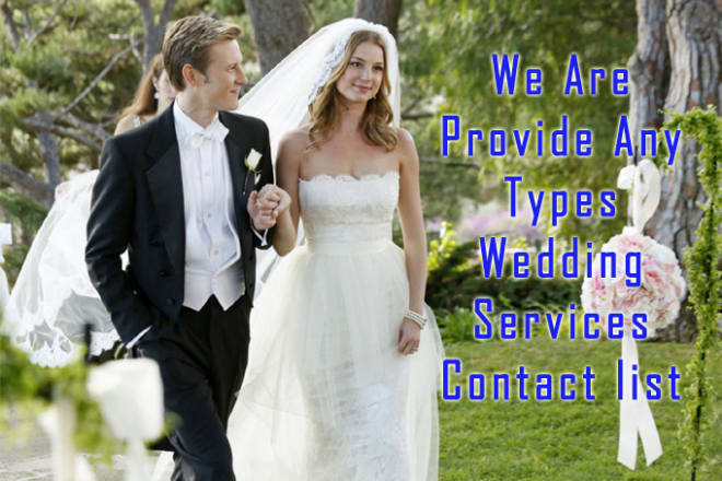 I will provide wedding services, suppliers, DJ etc contact database