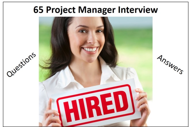 I will provide you 65 project manager interview questions and answers