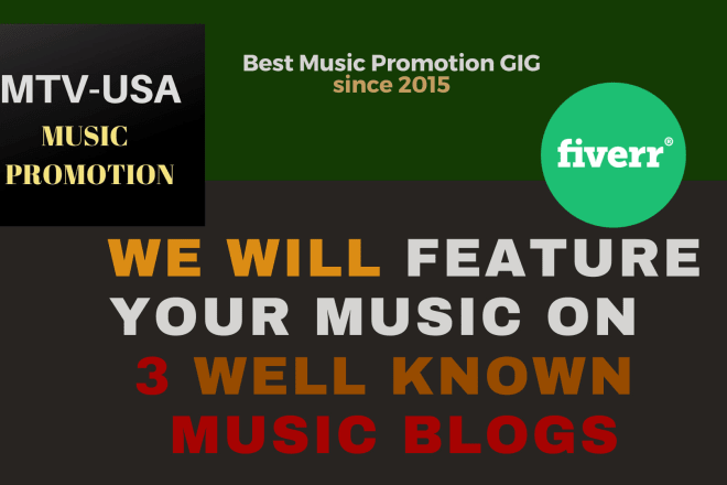 I will put your music on 3 music blogs