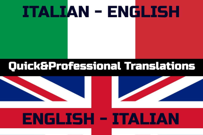 I will quickly translate from english to italian and vice versa