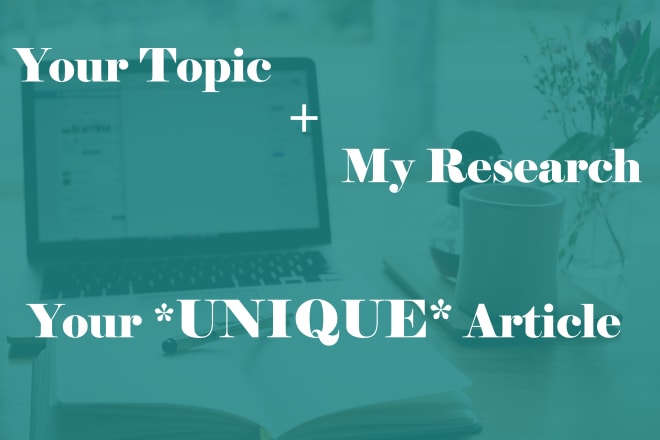 I will research and write about the topic you need