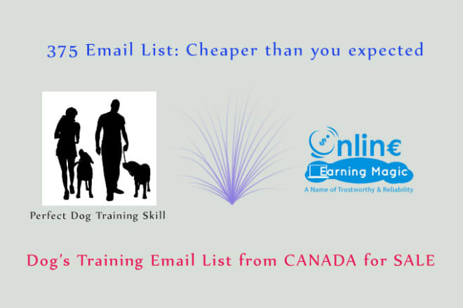 I will sell 375 Dog Training related Canadian email list