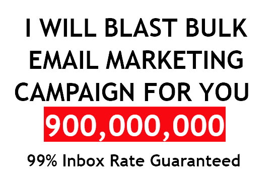 I will send bulk email blast, email marketing for you