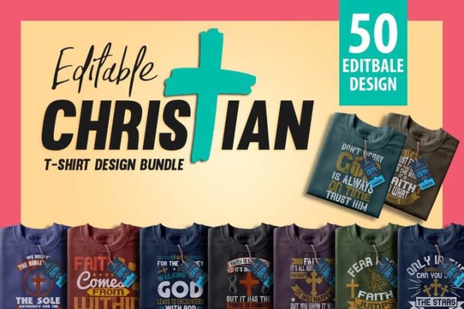 I will send you 50 editable christian t shirt design bundle