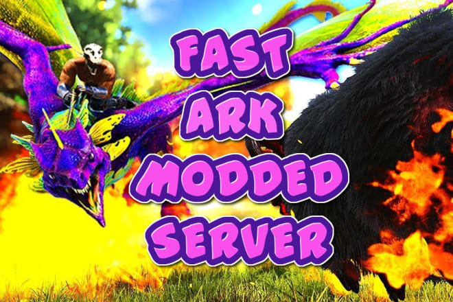 I will set up a modded ark survival evolved server for you
