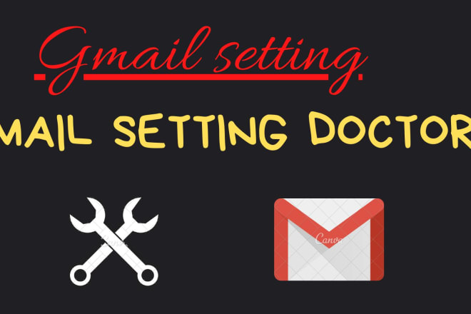 I will set up your gmail account setting