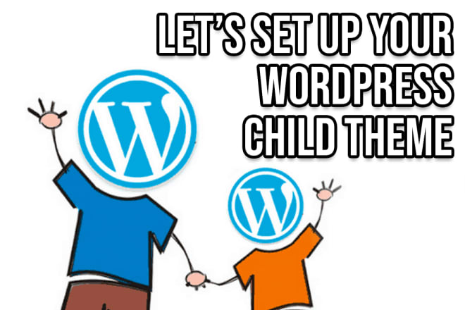 I will set up your wordpress child theme